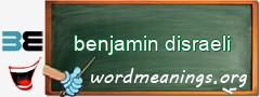 WordMeaning blackboard for benjamin disraeli